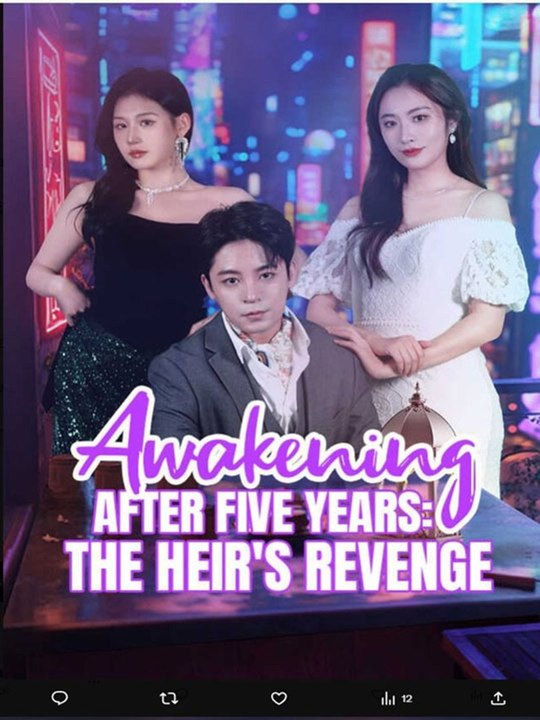 Awakening After Five Years The Heirs Revenge Chinese Drama - 🔥🔥🔥FULL MOVIES ENGLISH SUB 2026