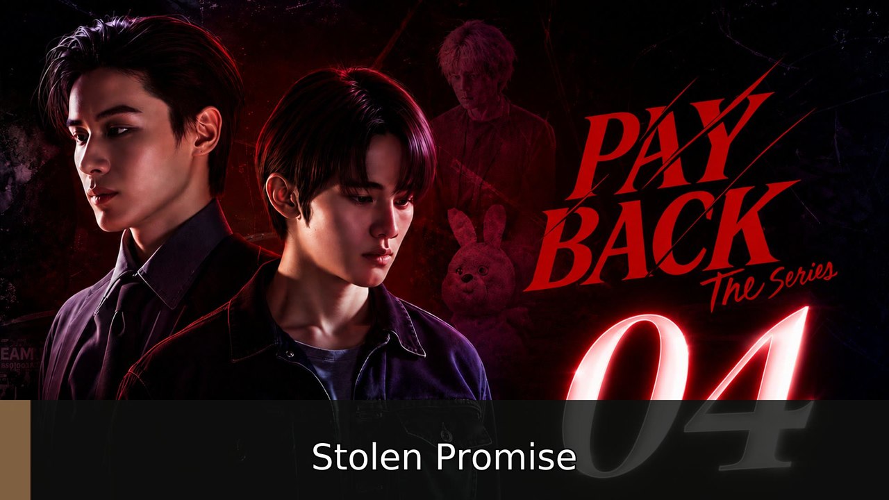 Payback Ep 4 [ English Sub ] | Stolen Promise
