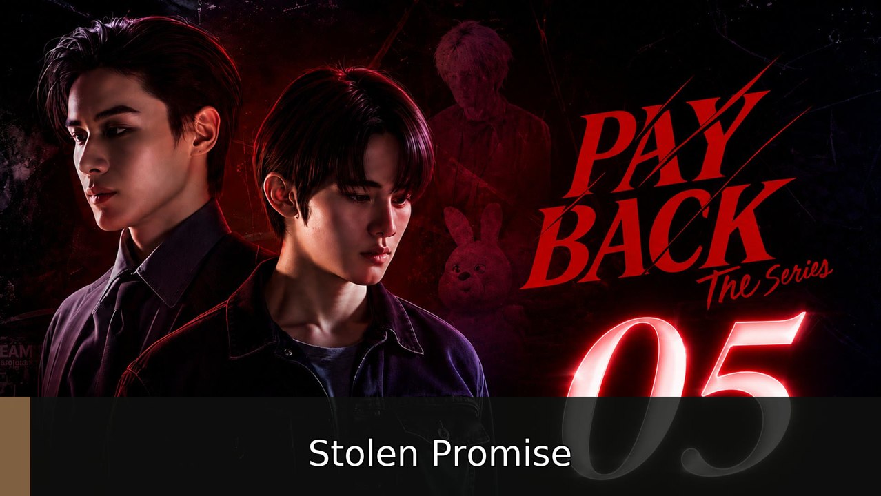 Payback Ep 5 [ English Sub ] | Stolen Promise
