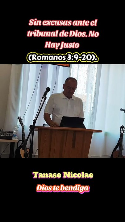 Sin excusas ante el tribunal de Dios No Hay Justo (Romanos 3:9-20). Tanase Nicolae
