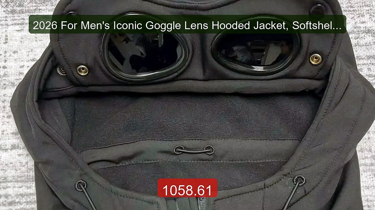 2026 For Men's Iconic Goggle Lens Hooded Jacket, Softshell Fle... -- Hot Deal 2026 | Limited Offer!