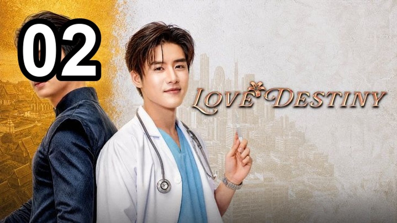 Love Destiny (2026) - Episode 2 English Sub | Asian Series EN SUB