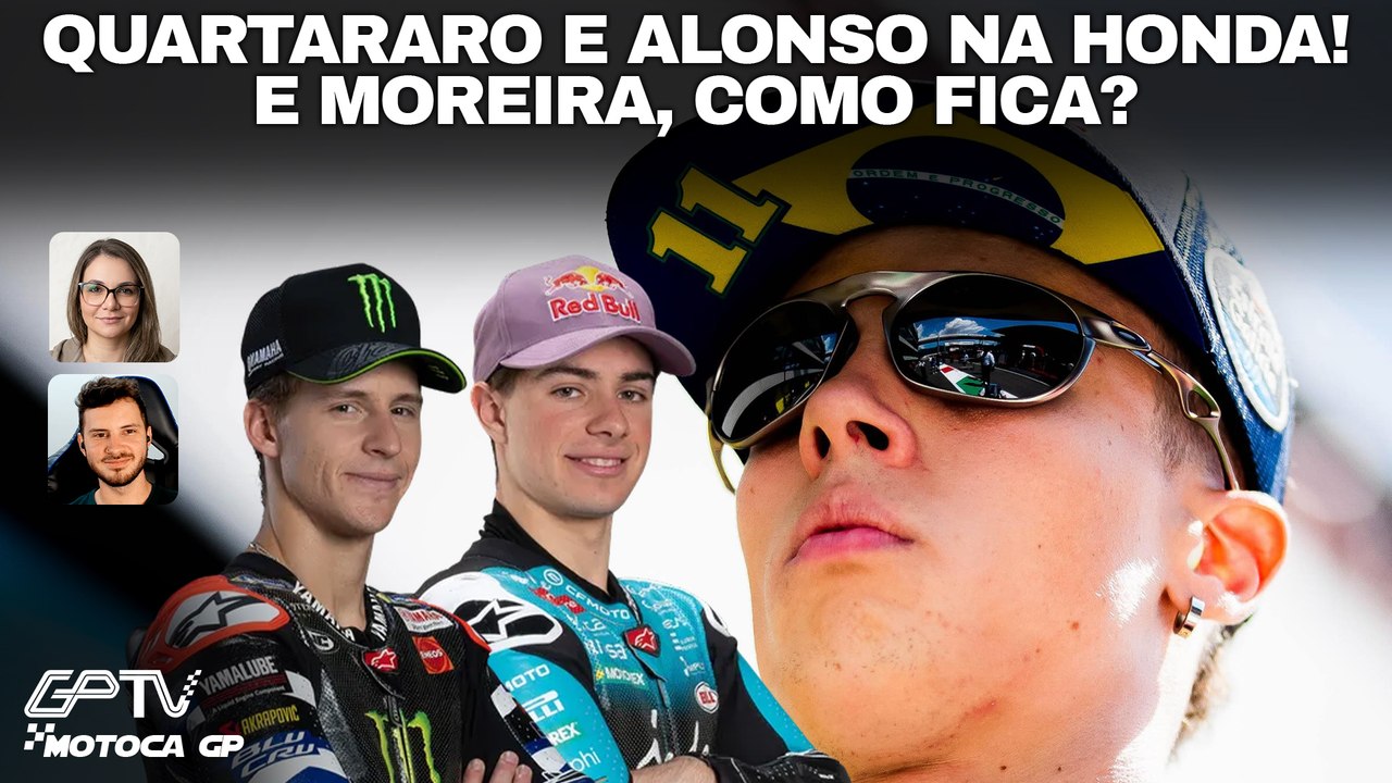 QUARTARARO E ALONSO COM HONDA NA MOTOGP 2027! E O FUTURO DE MOREIRA, COMO FICA? | Motoca GP