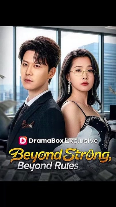 [Dubbed] Beyond Strong, Beyond Rules Chinese Drama [Full Movie]