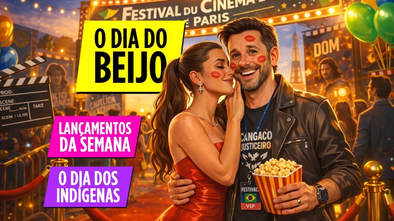 Dia do Beijo, Estreias da Semana e Especial dia do Indígena