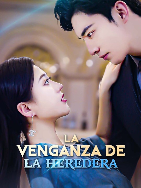 La Venganza de la Heredera - Completo