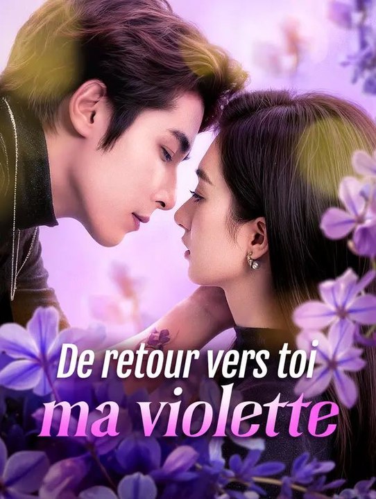 De retour vers toi, ma violette - Partie 2/2 | Episodes 36-82