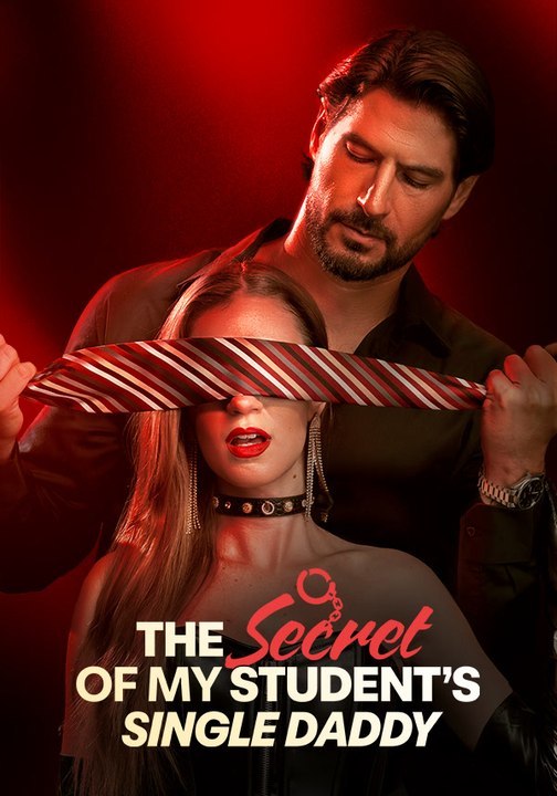 The Secret of My Student's Single Daddy | Full Series | Short Drama English | Full Short Drama | English Sub 2026