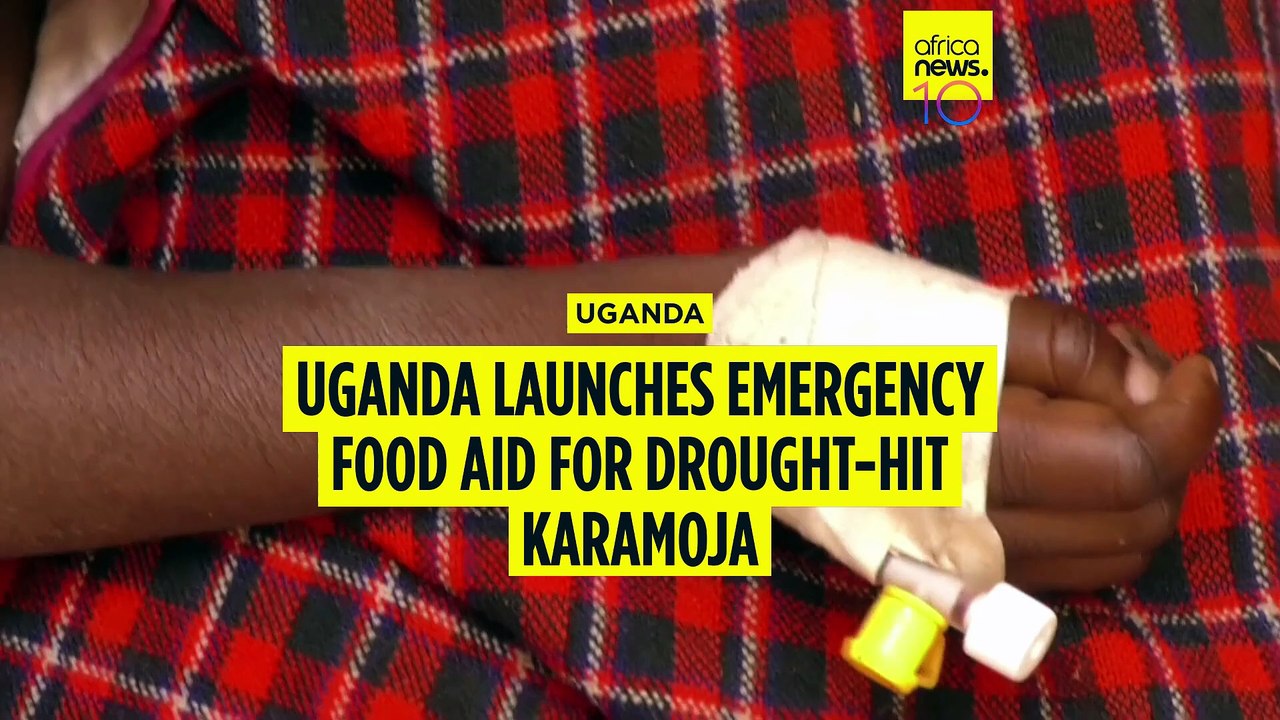 Uganda launches emergency food aid for drought-hit Karamoja
