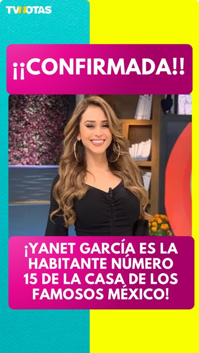 Yanet García se convierte en la habitante número 15 de La Casa de los Famosos México