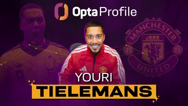 Opta Profile: Youri Tielemans - Manchester United's midfield maestro