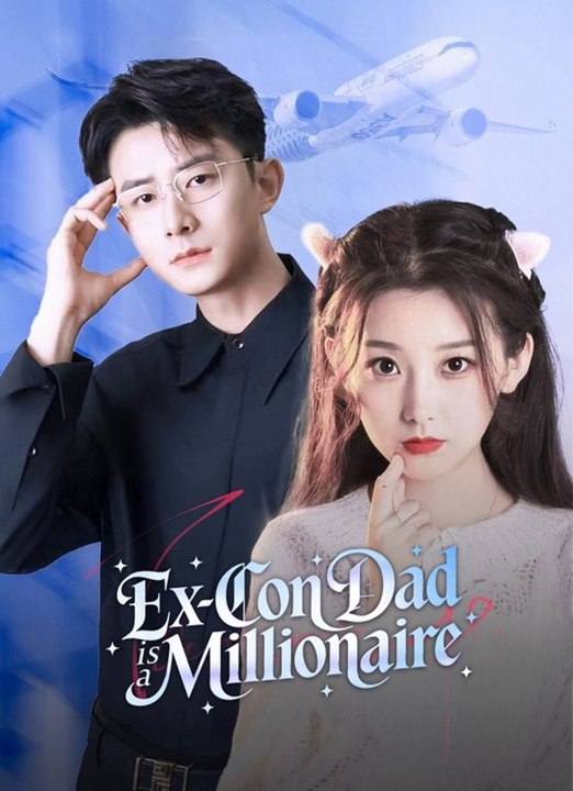 Ex-Con Dad is a Millionaire 50 Eps SD Drama