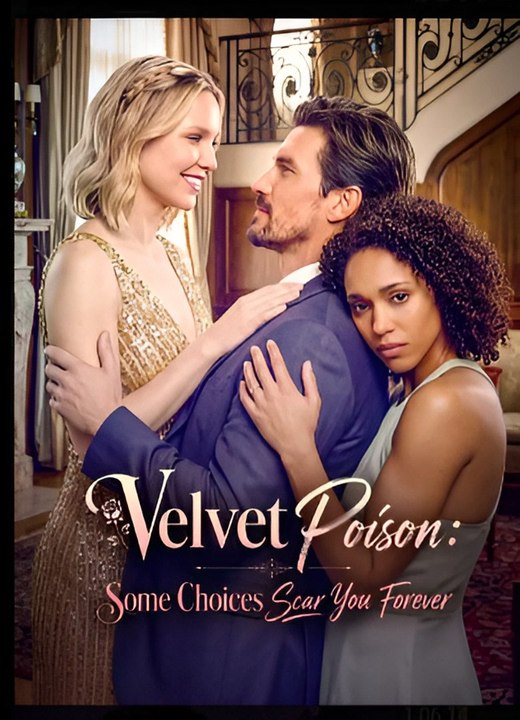 Velvet Poison - Some Choices- Drama FULL MOVIES ENGLISH SUB