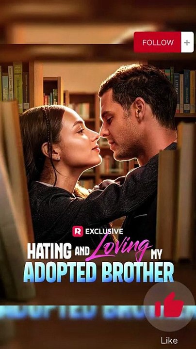 💛Hating and Loving My Adopted Brother - The Selfish Prick I Love Dailymotion #reelshort [Full Movie]