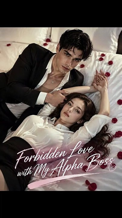 Trending Now: Forbidden Love with My Alpha Boss | Watch Full EPS Free [Full Movie]