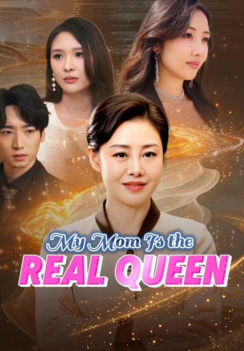 My Mom Is the Real Queen Series English