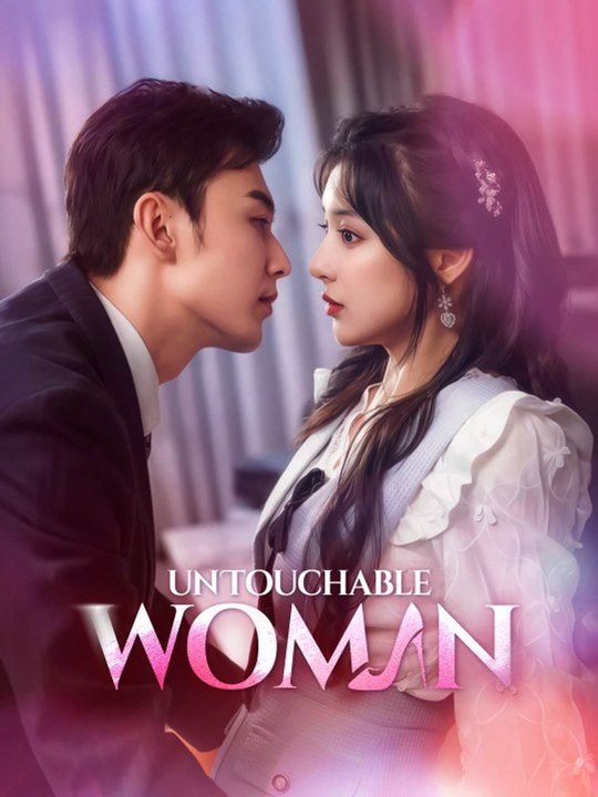 Untouchable Woman | Short Drama Full HD 720p | Full Short Drama | English Sub 2026