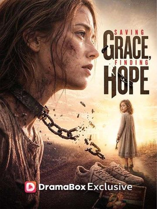 Saving Grace, Finding Hope - Full Drama