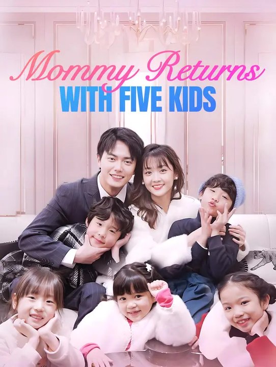 Mommy returns with five kids | komplette serie | short drama deutsch