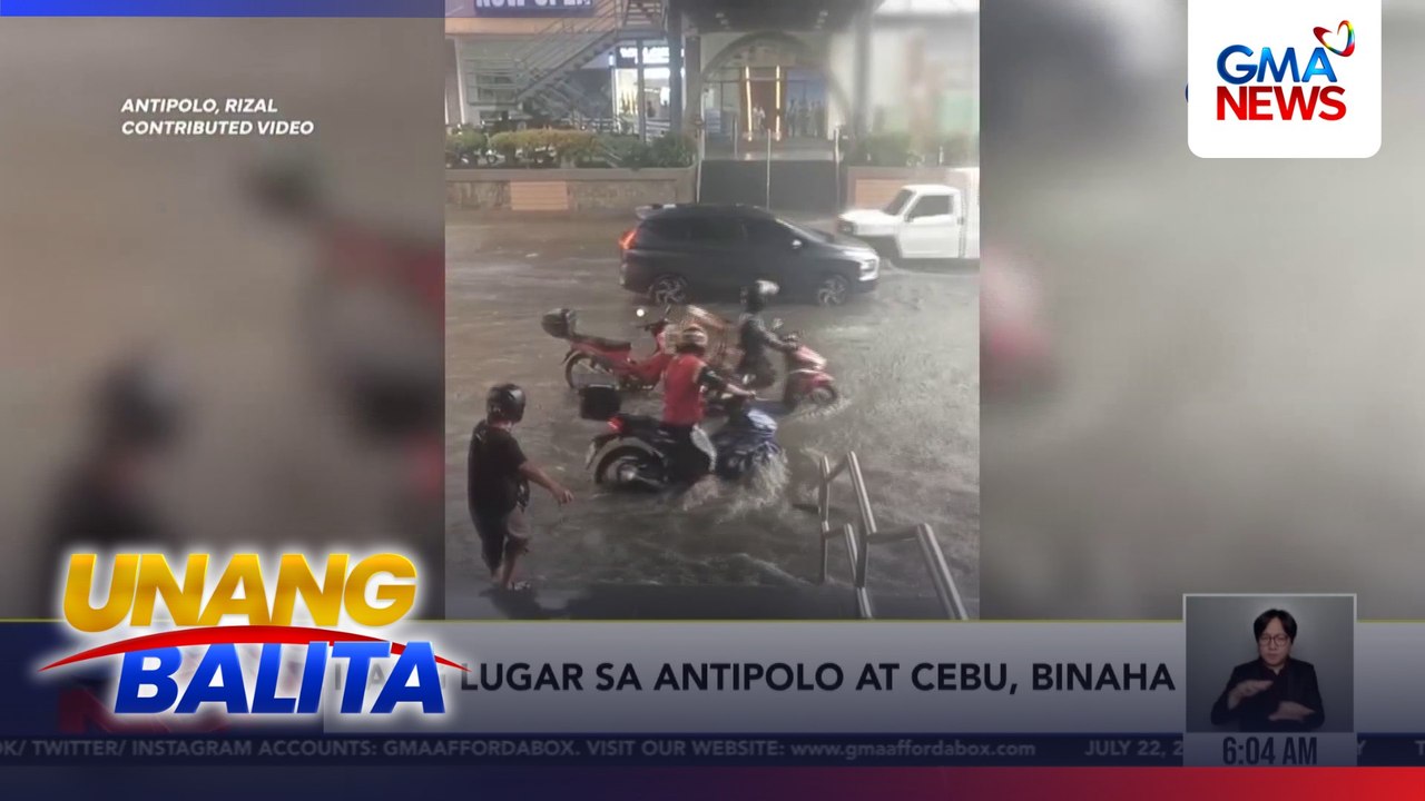 Ilang lugar sa Antipolo at Cebu, binaha | Unang Balita