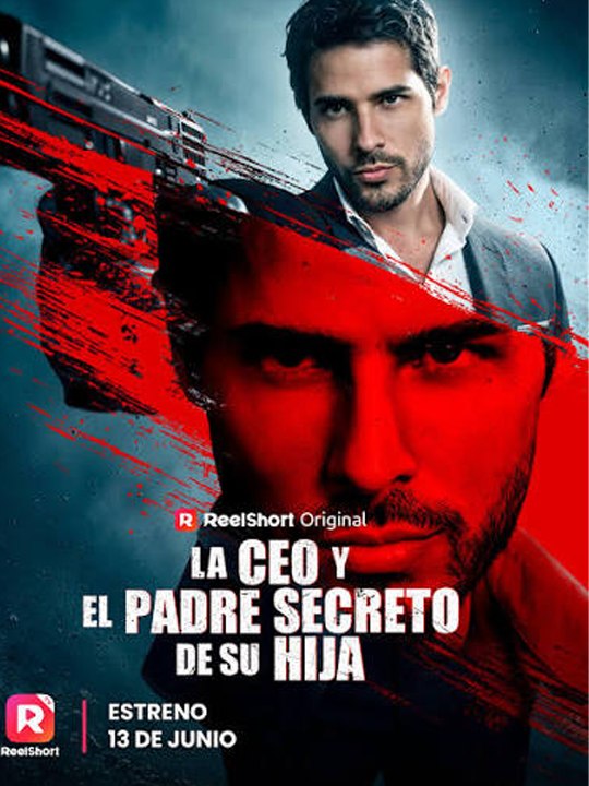 La CEO y El Padre Secreto De Su Hija - Completo