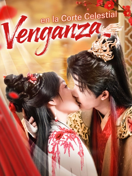 Venganza en la Corte Celestial - Completo drama español