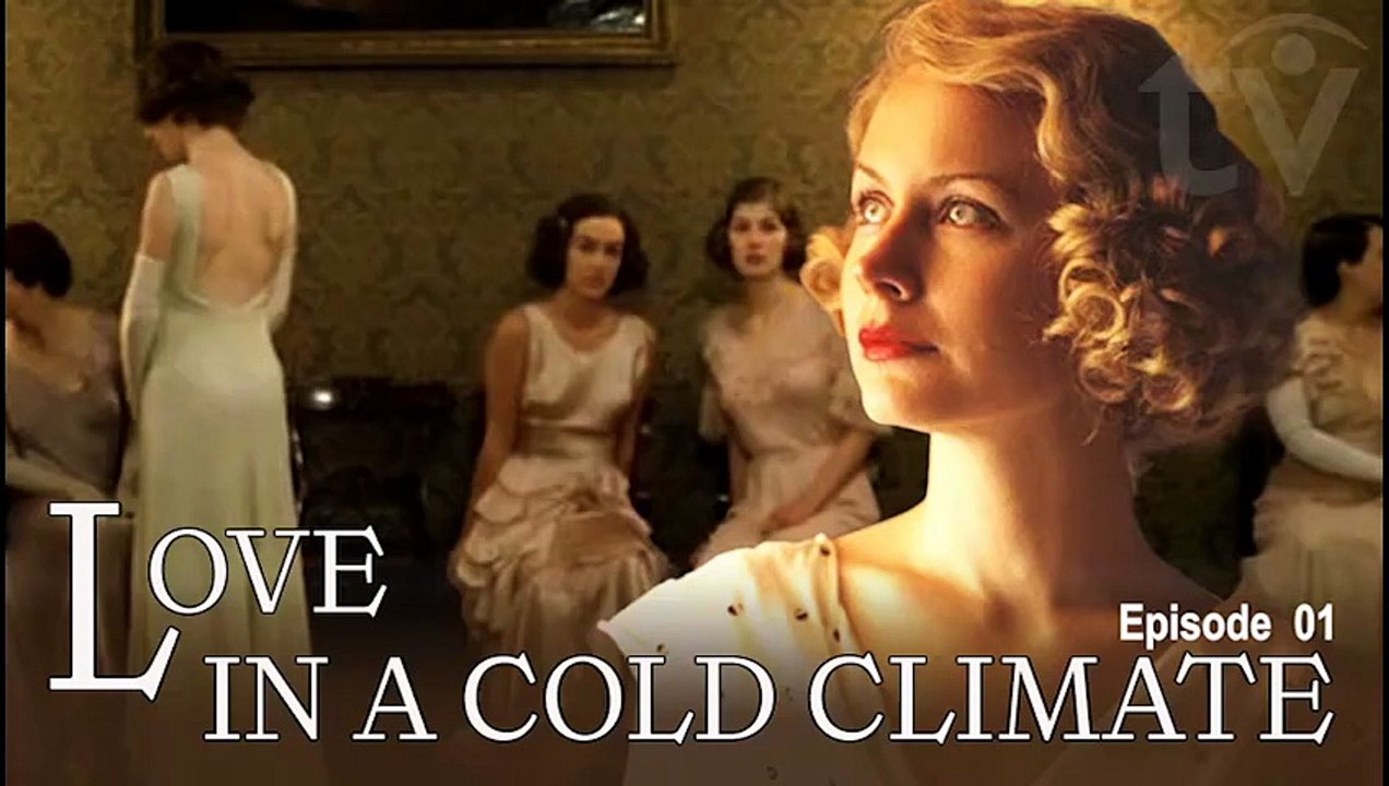 Love in a Cold Climate (2001) by Nancy Mitford BBC TV miniseries Drama E01 Subs [Full Movie] [Full Movie]