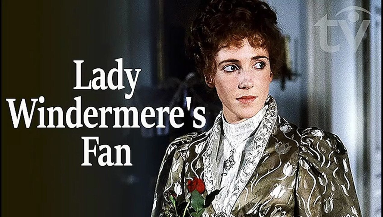 Lady Windermere's Fan (1985) Theatre Night Drama Romance play by Oscar Wilde [Full Movie]