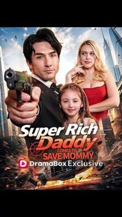 Super Rich Daddy, Come Save Boss Mommy! - FULL | Reelshort
