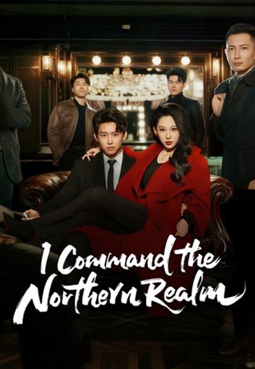 I Command the Northern Realm | Full Series | Short Drama English