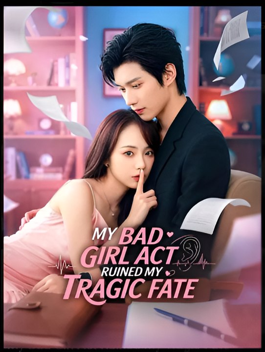 My Bad Girl Act Ruined My Tragic Fate- Drama FULL MOVIES ENGLISH SUB