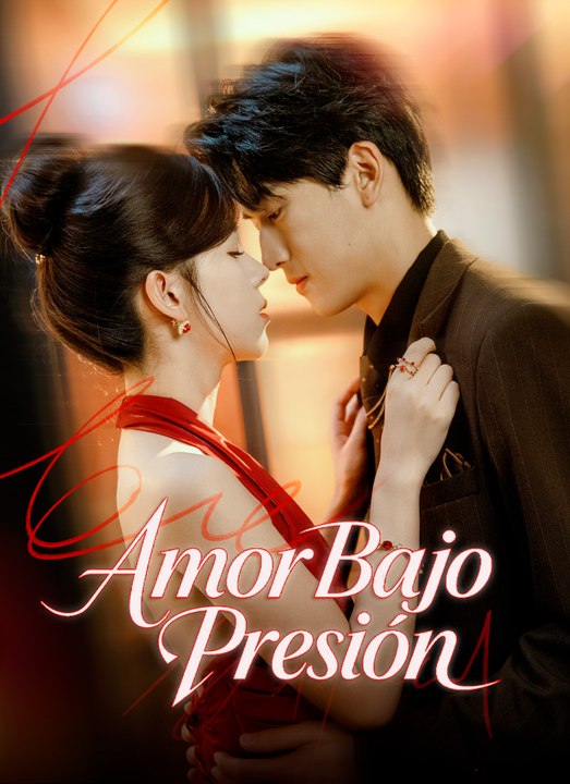 Amor Bajo Presión | Full 54 Eps SD Drama 2026