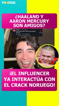 ¿HAALAND Y AARON MERCURY YA SON AMIGOS? El influencer sorprende al convivir con el crack noruego