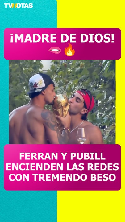 Ferran y Marc Pubill encienden las redes con un "beso"