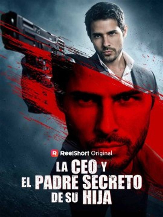 La CEO y El Padre Secreto De Su Hija - Completo en Español