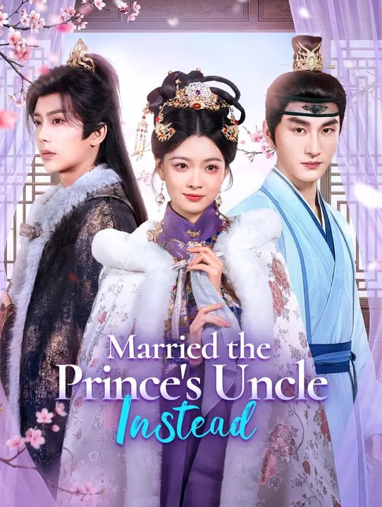 Married the Prince's Uncle Instead(Dubbed) | Komplette Serie | Short Drama Deutsch