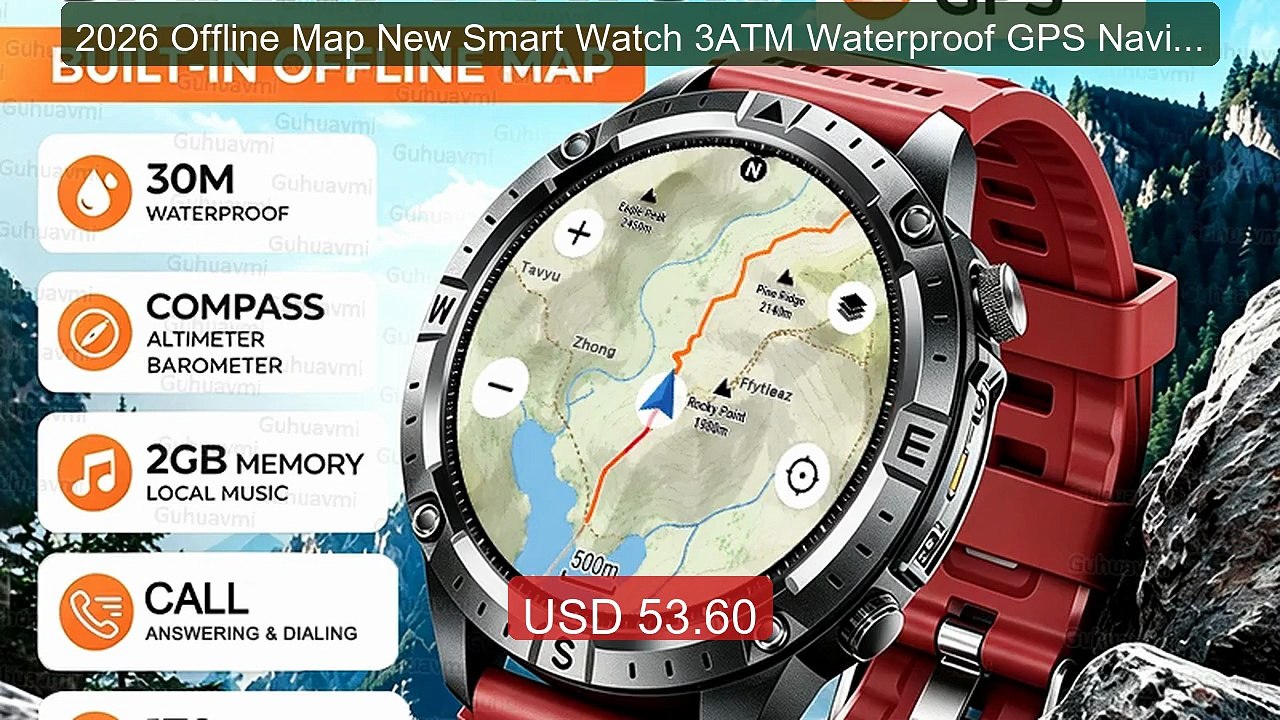 2026 Offline Map New Smart Watch 3ATM Waterproof GPS Navigation Co... -- Best Deal 2026 | Shop Now!