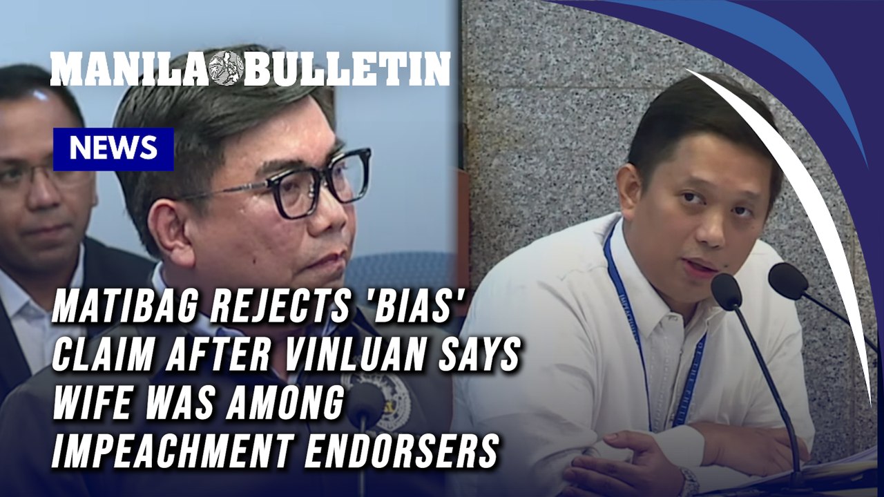 Matibag rejects 'bias' claim after Vinluan says wife was among impeachment endorsers