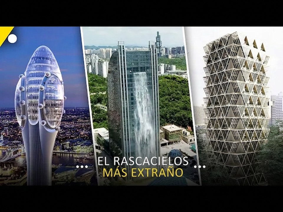 Los rascacielos más extraños del mundo