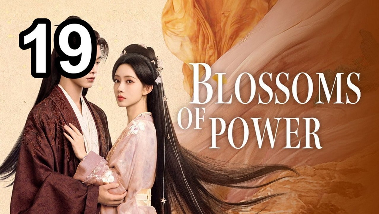 Blossoms Of Power - Episode 19 English Sub | NextAsia Series