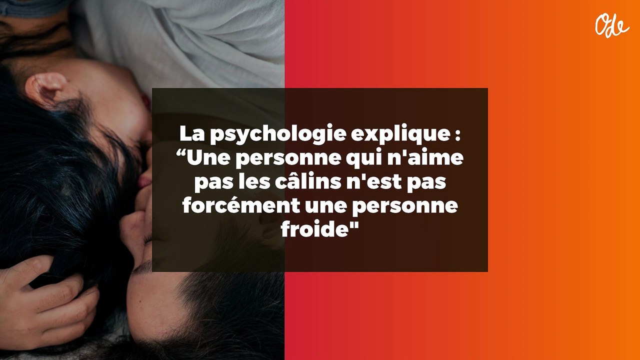 La psychologie explique : “Une personne qui n'aime pas les câlins n'est pas forcément une personne froide"
