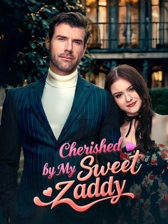 Cherished by My Sweet Zaddy - Full Episode