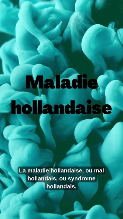 Maladie hollandaise