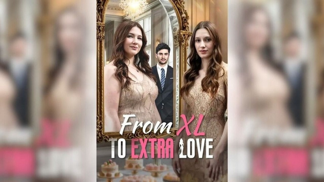 From XL to Extra Love Short Drama | English Sub 2026 Full Episode | Reel Nova
