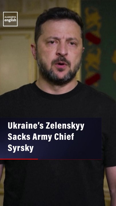 Ukraine’s Zelenskyy Sacks Army Chief Syrsky