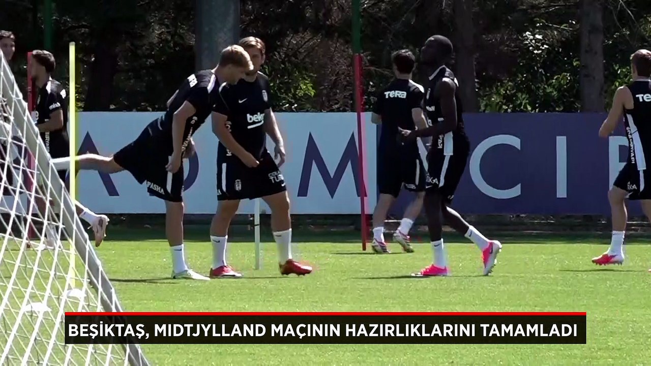 Beşiktaş, Midtjylland maçının hazırlıklarını tamamladı