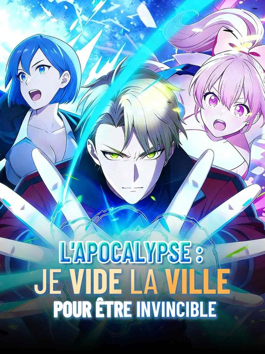 L'apocalypse : je vide la ville pour être invincible film complet