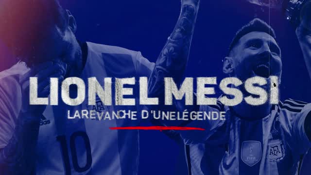 Argentine - Lionel Messi, la revanche d'une légende