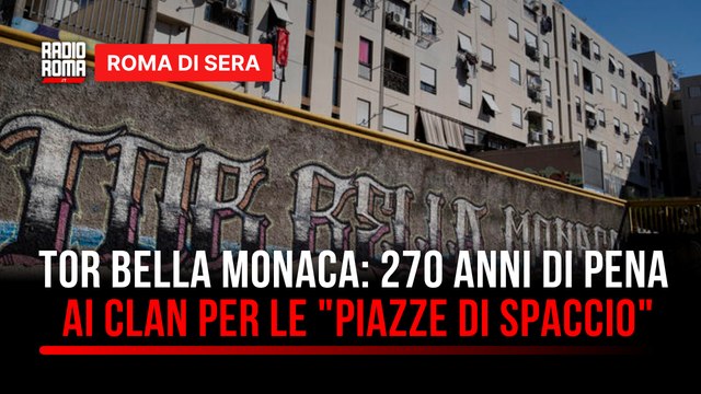 Tor Bella Monaca: 270 anni di pena ai clan per le piazze di spaccio