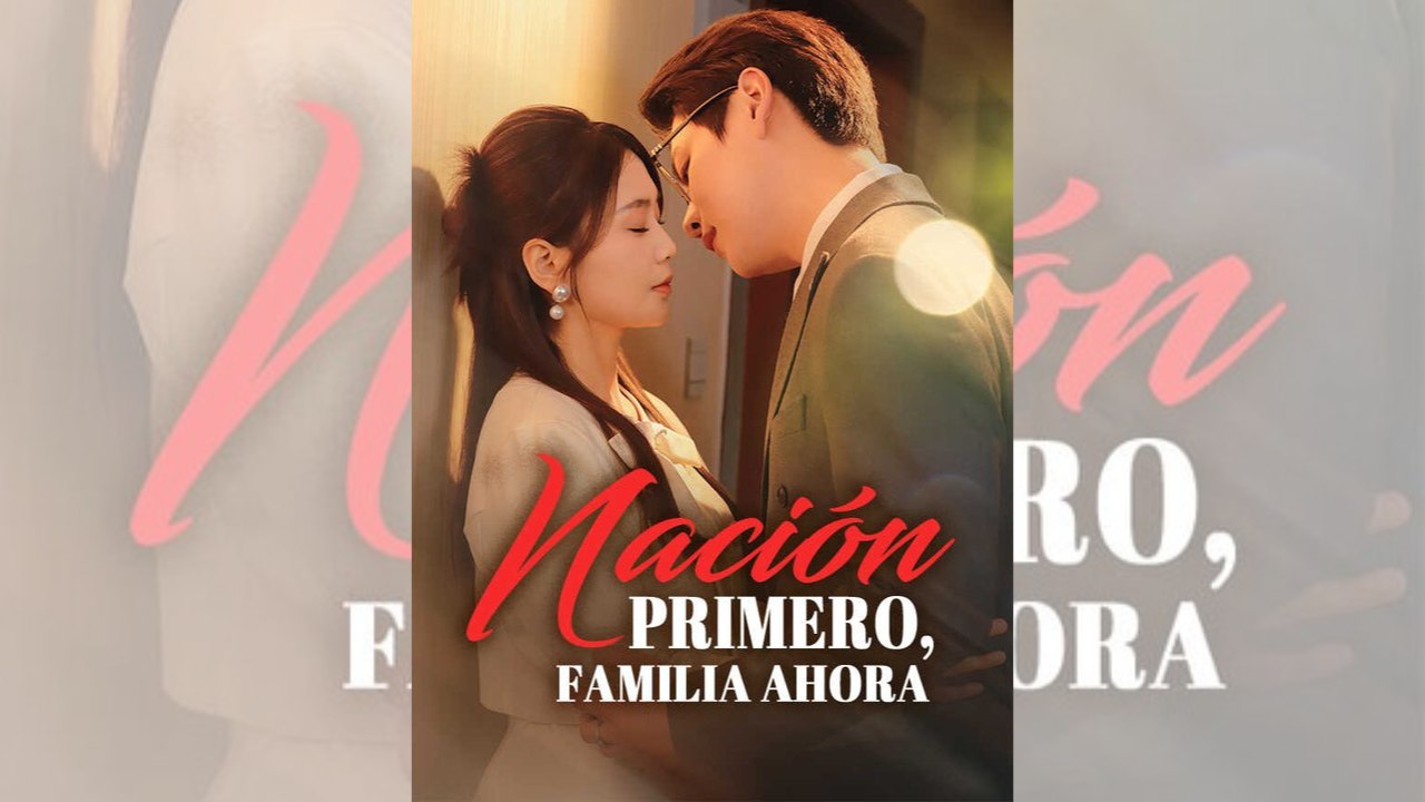 Nación primero, familia ahora 🌍 ESP SUB CLIFFRUSH DRAMA